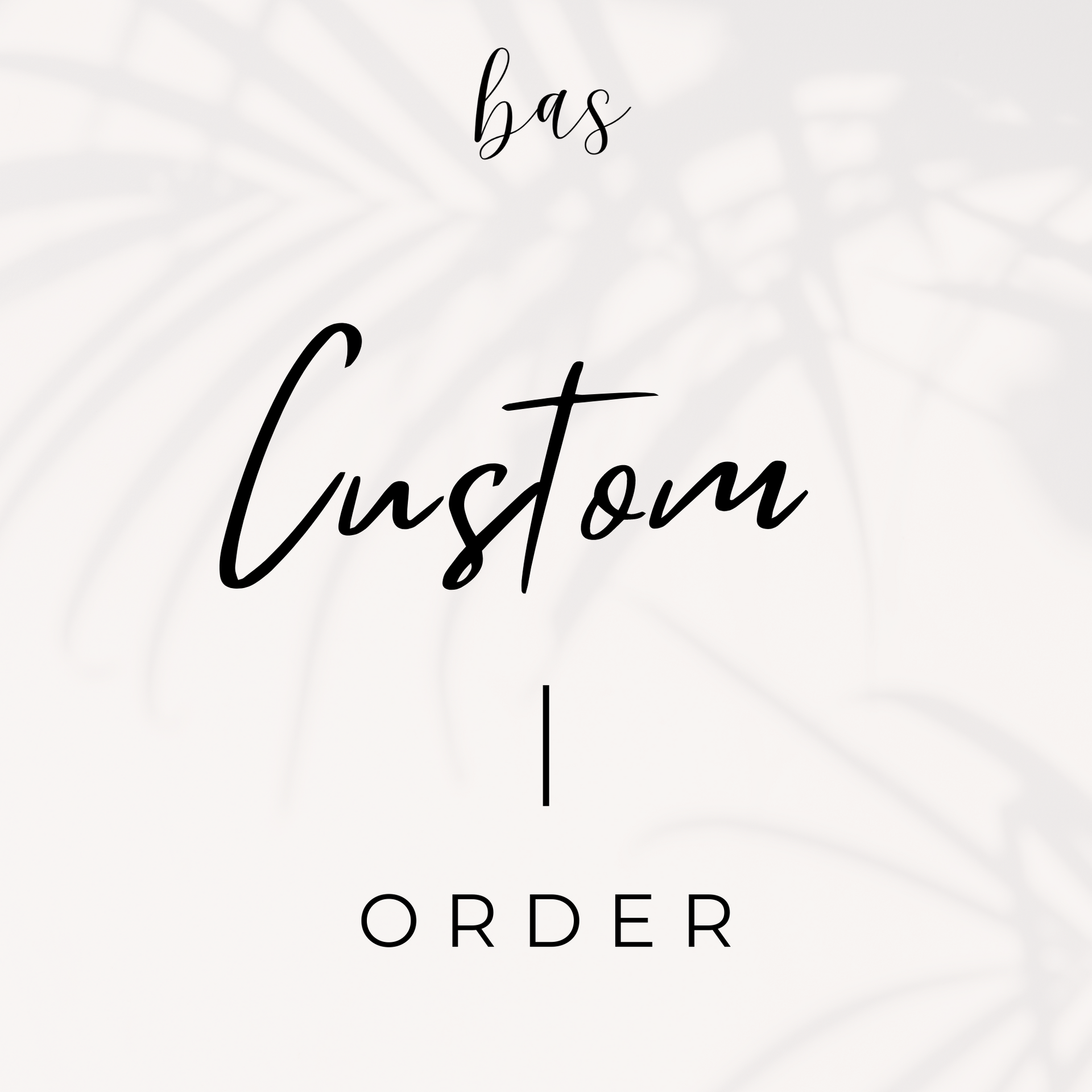 Custom Order