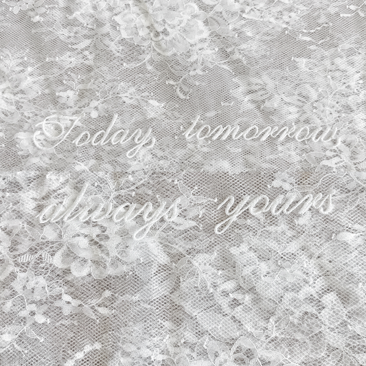 PERSONALISED VEIL EMBROIDERY ADD-ON | Today, tomorrow, always yours
